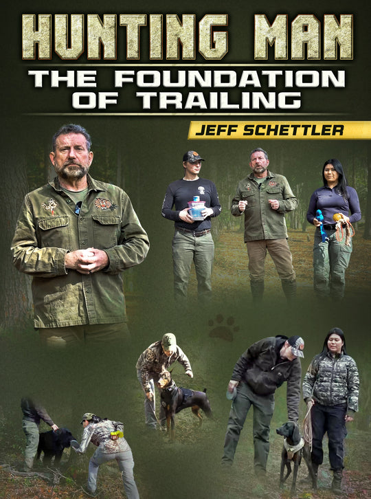 Hunting Man: The Foundations of Trailing by Jeff Schettler