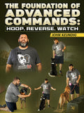 The Foundation of Advanced Commands: Hoop, Reverse, Watch by John Keundig
